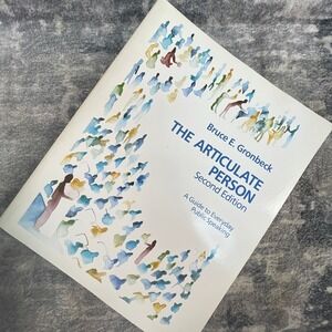 The Articulate Person 2nd Edition Bruce E. Gronbeck Public Speaking Guide
